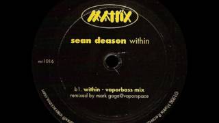 Sean Deason - Within (Vaporbass Mix) [Matrix]