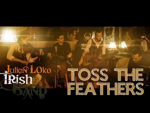Julien LOko Irish Band : Toss The Feathers