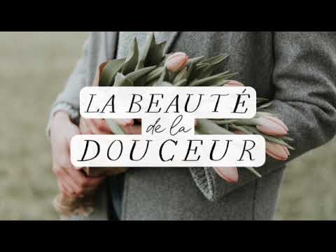 [Ép 1] La beauté de la douceur : Développer un esprit de douceur