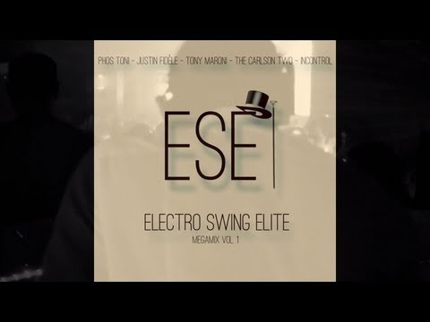 Electro-Swing-Elite Mix Vol.1 Teaser - Phos Toni, Justin Fidèle, Tony Maroni, Carlson Two, Incontrol