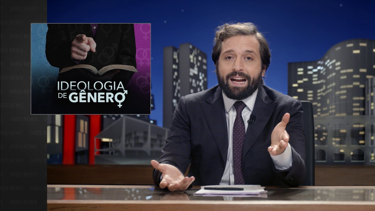 GREG NEWS | IDEOLOGIA DE GÊNERO