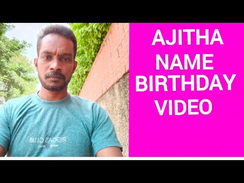 Ajitha Name Happy Birthday to you Video Song Happy Birthday Song with names