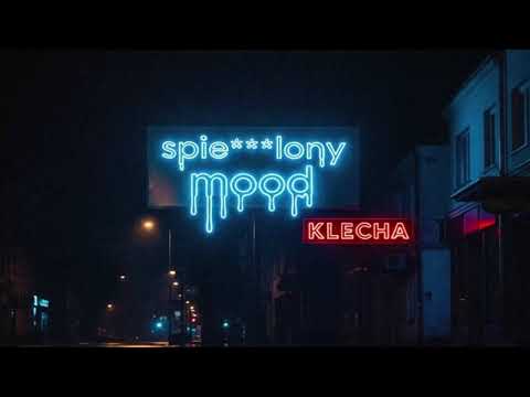 KLECHA - Spie***lony mood (prod. Lywie)