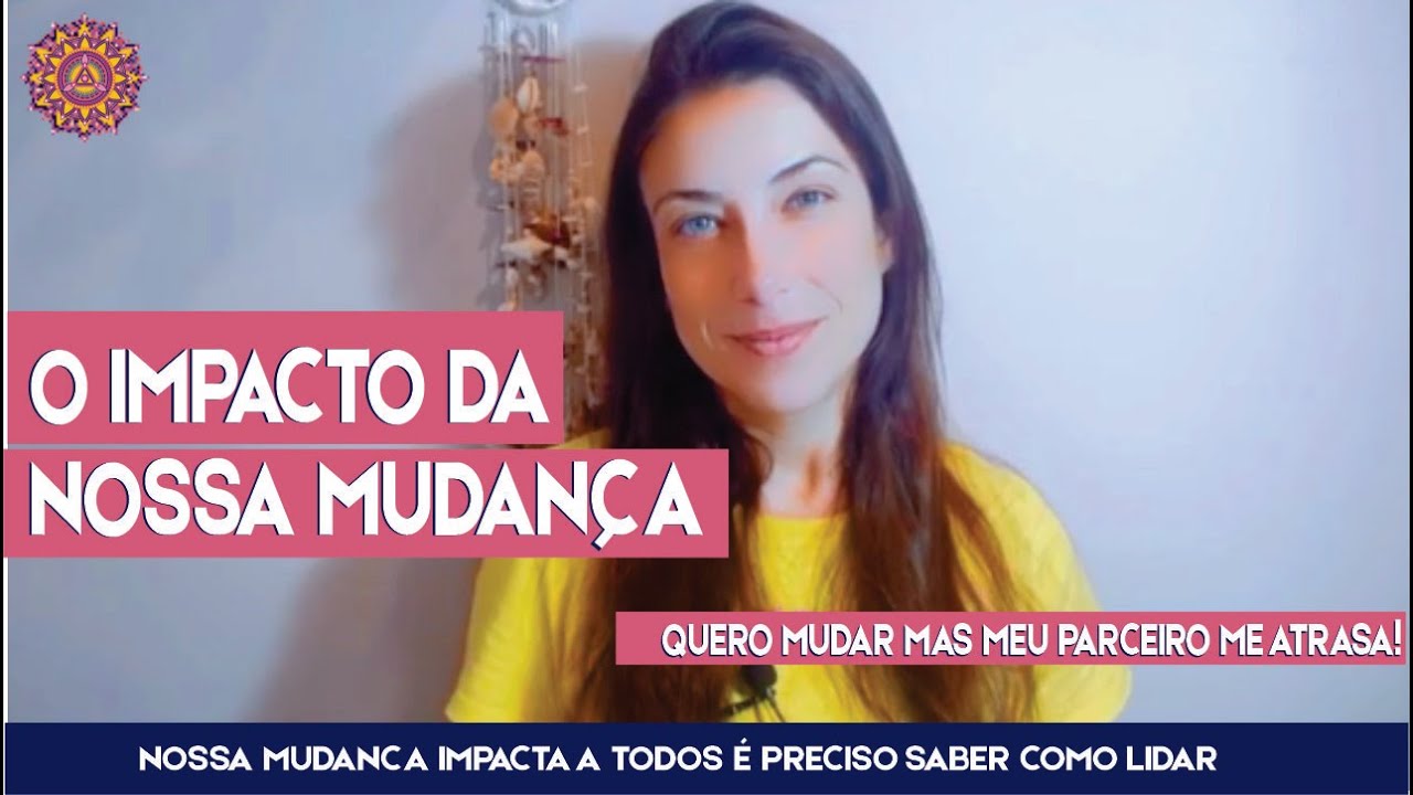 O Impacto da nossa mudança interna em nossos relacionamento pessoais #amor  #expansaodaconsciencia