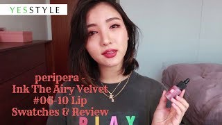 peripera - Ink The Airy Velvet #06-10 Lip Swatches & Review