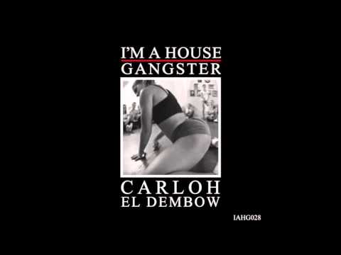 CARLOH | FUERTES SERES | ORIGINAL MIX | I'M A HOUSE GANGSTER