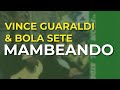 Vince Guaraldi & Bola Sete - Mambeando (Official Audio)