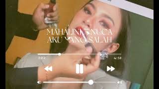 Download lagu MAHALINI X NUCA - AKU YANG SALAH ( MUSIC) mp3 Download lagu MAHALINI X NUCA - AKU YANG SALAH ( MUSIC) mp3