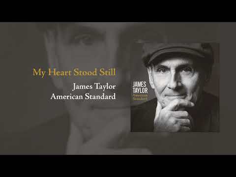 American Standard: My Heart Stood Still | James Taylor
