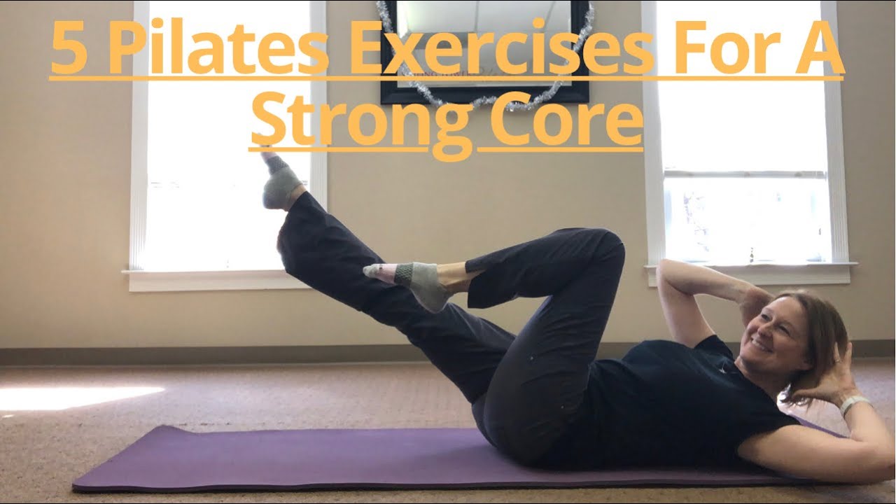 5 Pilates Exercises For A Strong Core