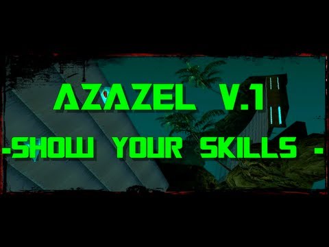 Azazel V.1 - Show Your Skills -