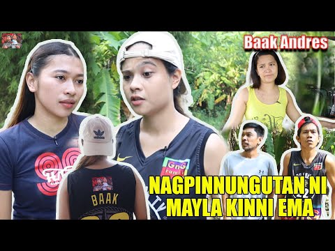 Nagpinnungutan ni Mayla Kinni Ema - Baak Andres