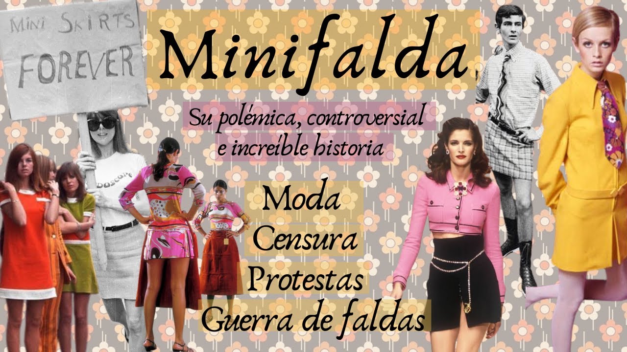 La polémica e increíble historia de la minifalda: Guerra de faldas, censura y más...