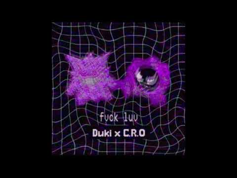 DUKI*C.R.O #FVCKLUV 💔- (LETRA)