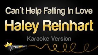 Haley Reinhart - Can&#39;t Help Falling In Love (Piano Karaoke)