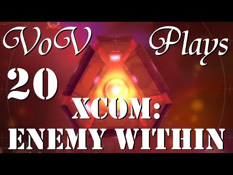 Off The Rails - VoV Plays XCOM: Enemy Within - Part 20