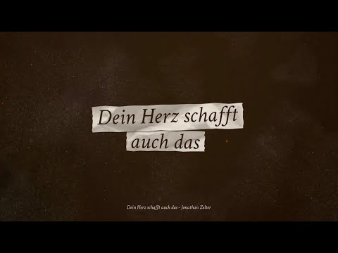 Jonathan Zelter - Dein Herz schafft auch das (Lyrics Video)
