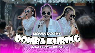 Download lagu DOMBA KURING - NOVIA ROZMA [[ LIVE GO WET ]] mp3