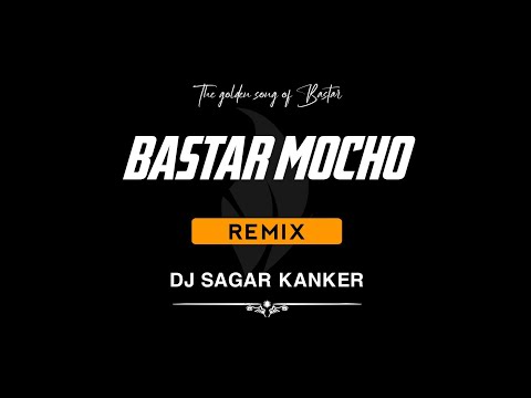 Bastar Mocho (Halbi mix) DJ Sagar Kanker
