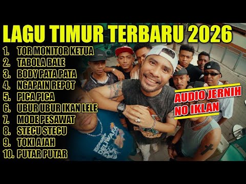 LAGU TIMUR TOR MONITOR KETUA 2025 VIRAL TIKTOK FULL ALBUM NO IKLAN !!