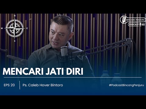 MENCARI JATI DIRI l Ps. Caleb Hover Bintoro l Eps.20