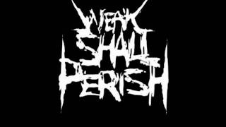 Weak Shall Perish (Demo) - Doctor From Hell