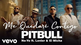 Ne-Yo, Питбуль (PitBull) - Me Quedaré Contigo (ft. Lenier, El Micha)