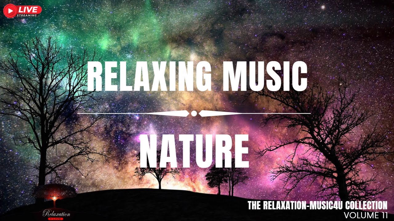 NEW Original Relaxing Music Nature Vol 11 Stress Relief * Meditation for Soothing & Deep Sleeping.