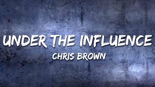Download lagu Chris Brown - Under The Influence (Clean) [Lyrics] mp3