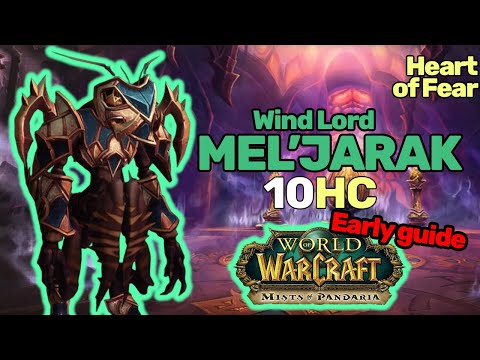 Wind Lord MEL'JARAK 10M HC Guide | Heart of Fear Raid Guide | Mists of Pandaria | MoP Classic