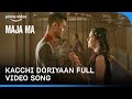 Kacchi Doriyaan Maja Ma Arijit Singh Asees Kaur Anurag Sharma Ritwik Barkha Prime Video India