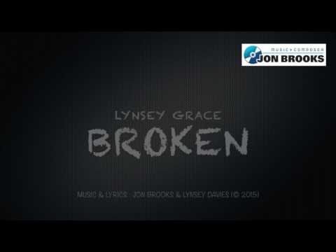 Broken - Lynsey Grace (Love Song) 💔
