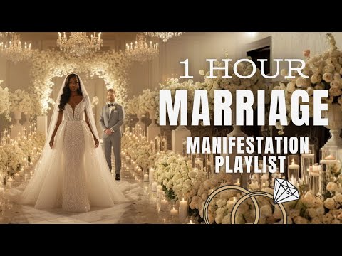 The Marriage Manifestation Playlist Every Woman Needs | Attract a Man Who Loves & Provides💍