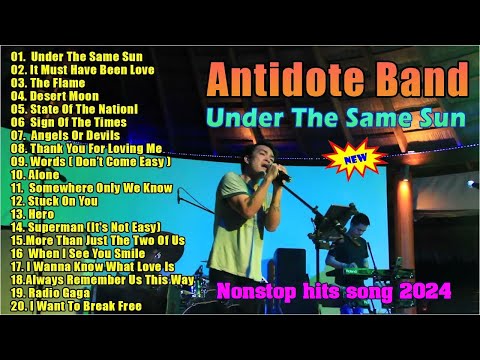 Antidote Band Best Songs 2023 - Antidote Band Nonstop Hits Songs 2023 - The Flame,Under The Same Sun
