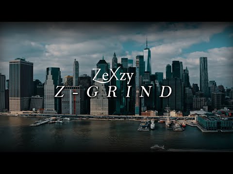 ZeXzy - Z-Grind (Official Lyric Video)