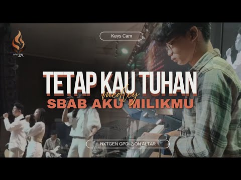 Tetap Kau Tuhan medley S'bab Aku MilikMu | Keys Cam | Passover Worship Night by @gpdizionaltar
