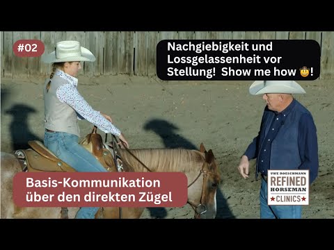 Basis-Kommunikation über den direkten Zügel -  Basic Foundation - Exercise #02