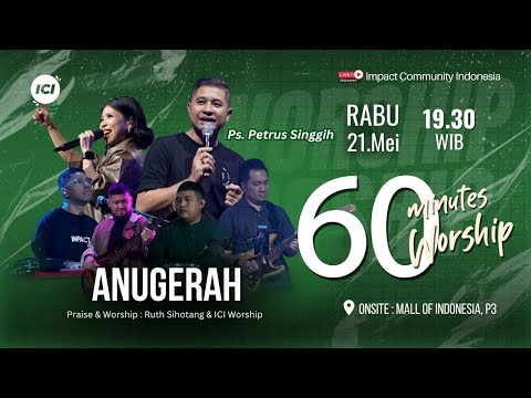 LIVE 60 MINUTES WORSHIP - ANUGERAH feat Ruth Sihotang & ICI Worship