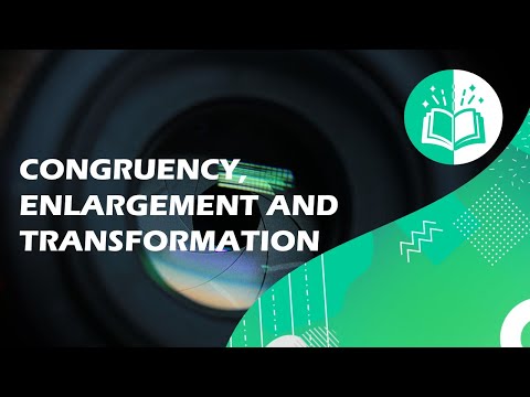 ? MATHS | CONGRUENCY, ENLARGEMENT AND TRANSFORMATION