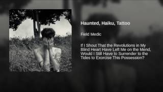 Haunted, Haiku, Tattoo