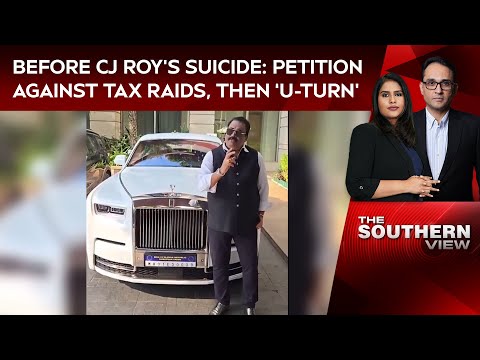 Karnataka | Before Real Estate Tycoon CJ Roy's Suicide, Petition Against Tax Raids, Then 'U-Turn'