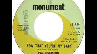 Pam Dickinson -- &quot;Now That You&#39;re My Baby&quot; (Monument) 1965