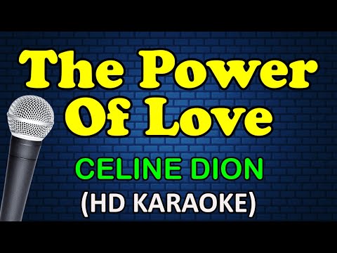 THE POWER OF LOVE - Celine Dion (HD Karaoke)