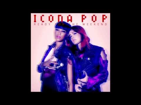 Icona Pop - Ready For The Weekend (Derelikt Trap Remix) [FREE DL IN DESCRIPTION]