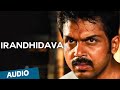Irandhidava Official Full Song Audio Madras