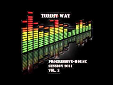Tommy Way - Progressive House session 2011