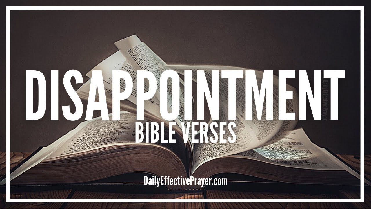 Bible Verses On Disappointment | Scriptures For Disappointment (Audio Bible)