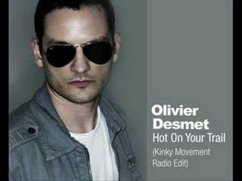 Olivier Desmet - Hot On Your Trail (Kinky Movement Radio Edi