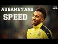 Pierre-Emerick Aubameyang • Unstoppable Speed  | HD