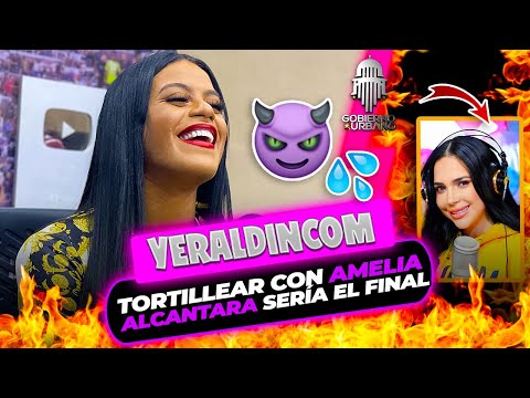 YERALDINCOM: “TORTILLEAR CON AMELIA ALCANTARA SERÍA EL FINAL” / YA NO HARÁ CONTENIDO  PARA 0NLYFANS
